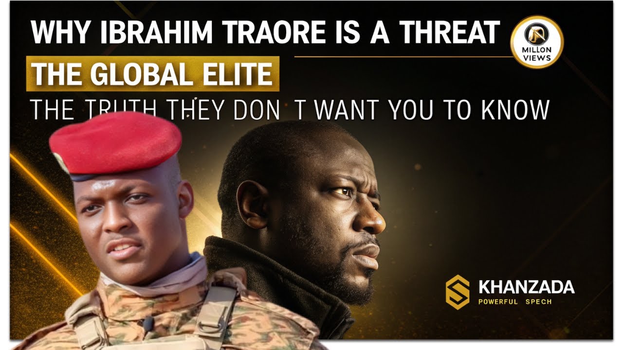Why Ibrahim Traoré Is a Threat to the Global Elite – The Truth They Don't Want You to Know