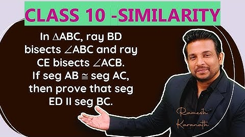 In ∆ABC, ray BD bisects ∠ABC and ray CE bisects ∆ACB.If seg AB ≅ seg AC, prove that seg ED II seg BC