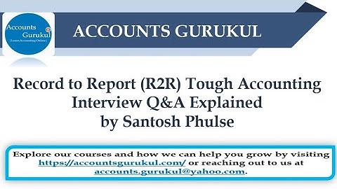 Record to Report (R2R) Tough Accounting Interview Q&A Explained by Santosh Phulse