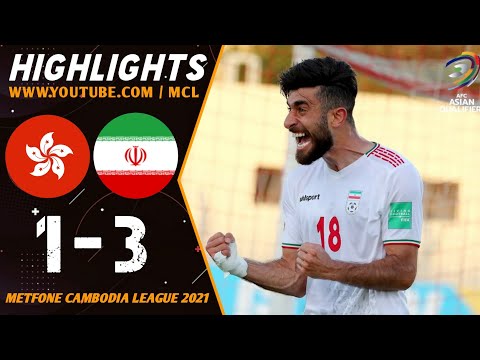 Iran VS Hong Kong 3-1 Extended Highlights &amp; All Goals 2021