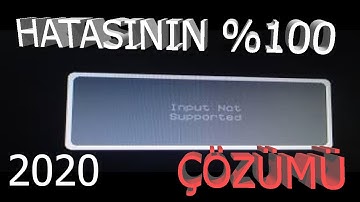 İNPUT NOT SUPPORTED HATASI ÇÖZÜMÜ