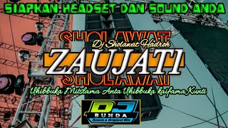 DJ SLOW SHOLAWAT ZAUJATI - ISTRIKU SLOW BASS BEAT HADROH ENAK BANGET TERBARU 2022