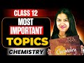 Chemistry Class 12 Most Important Topics and Questions For 2025-26 Boards