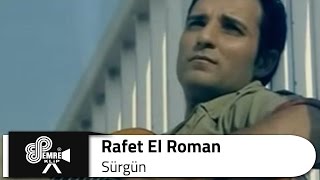 Rafet EL ROMAN - Sürgün
