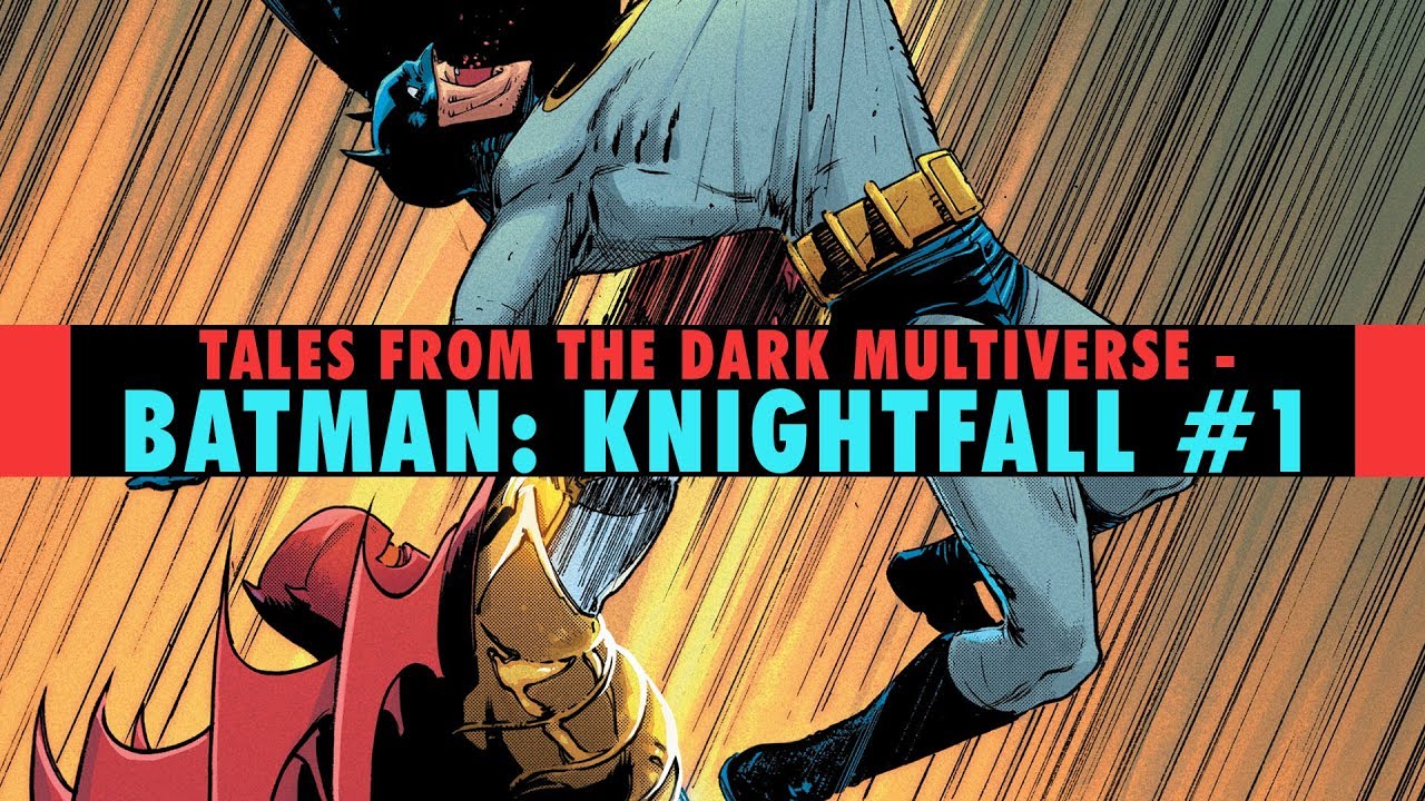 Batman The Broken | Tales From The Dark Multiverse - Batman: Knightfall #1  Review - YouTube