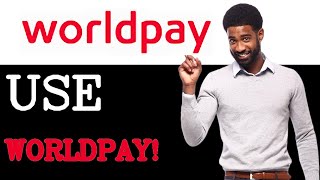 Why Use WorldPay SDK (2025)