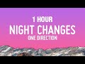1 HOUR One Direction Night Changes Lyrics
