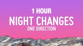 [1 HOUR] One Direction - Night Changes (Lyrics)