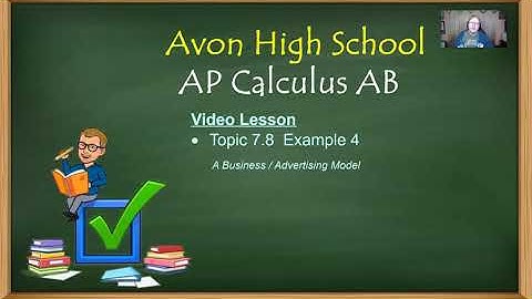 Avon High School - AP Calculus AB - Topic 7.8 - Example 4