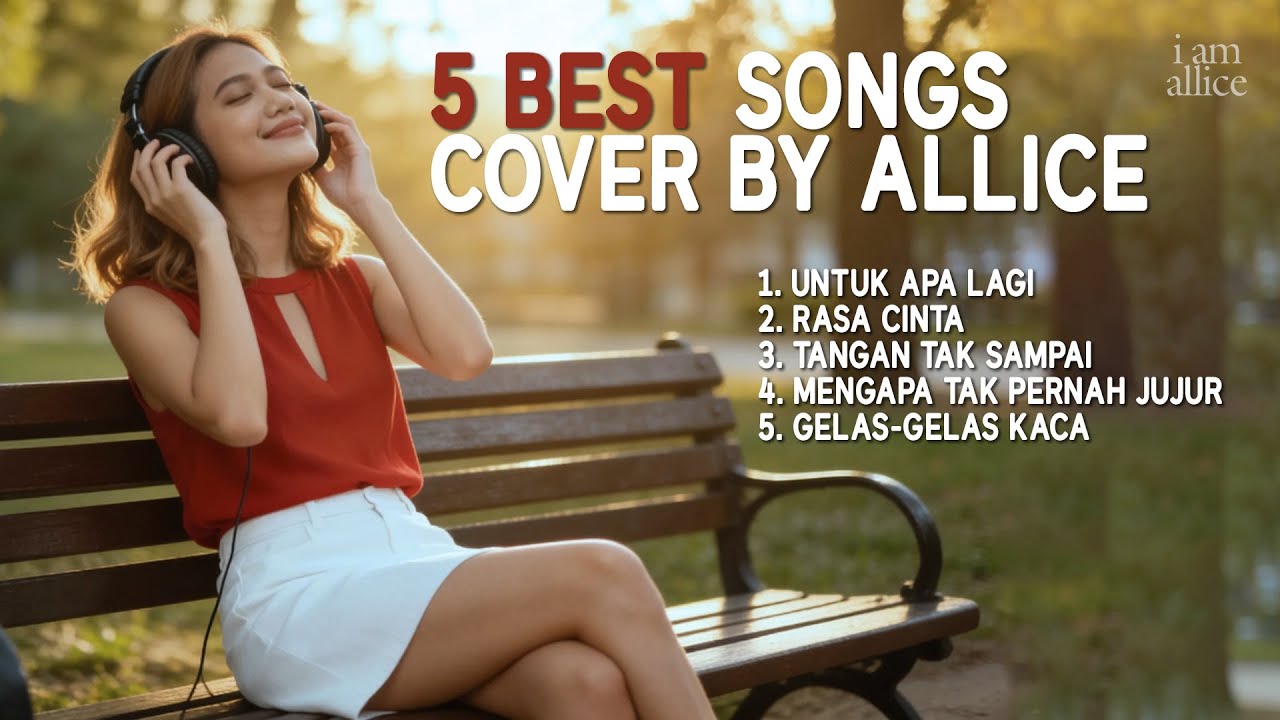 5 BEST SONGS COVER BY ALLICE - Chill Song Cover