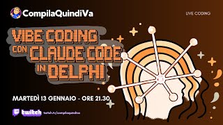 VIBE CODING con 🤖 #ClaudeCode in 🏛️ #Delphi: cosa potrà mai andare storto 🥶 [Live Coding]
