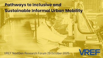 VREF NextGen Research Forum: Pathways to Inclusive and Sustainable Informal Urban Mobility