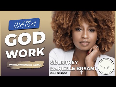 Courtney Danielle Bryant Talks Natural Hair, Trusting God, Sharing Life, Faith &More| Watch God Work