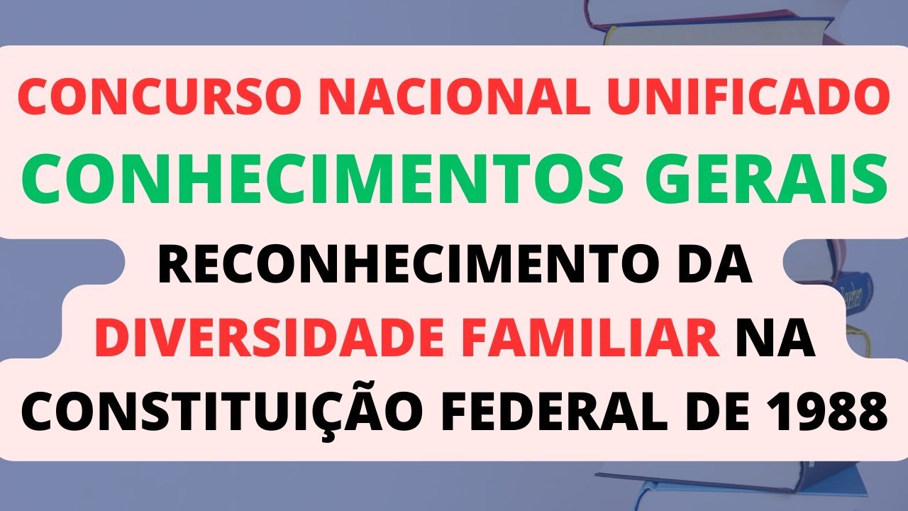 Reconhecimento da Diversidade Familiar na Constituição Federal de 1988 ...