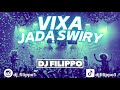 Vixa jad wiry drop po dropie dj filippo 2023 remix