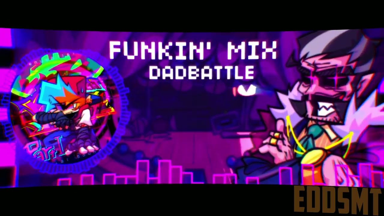 DADBATTLE - FUNKIN' MIX | EddOrSomething