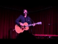 Justin Currie -  Not Where It's At - 10-1-2014 - Cactus Cafe, Austin, TX