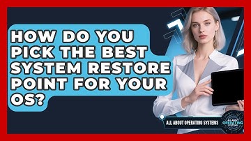 How Do You Pick The Best System Restore Point For Your OS? - All About Operating Systems
