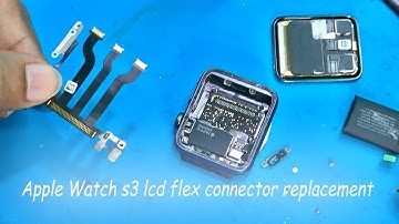 apple watch series 3 lcd flex connector replacement
