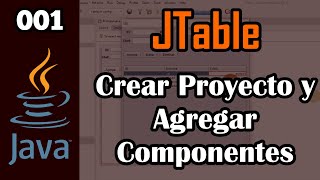 001 Create Project, Add Components for JTable | JTable Course
