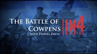 Battle of Cowpens: The Revolutionary War in Four Minutes