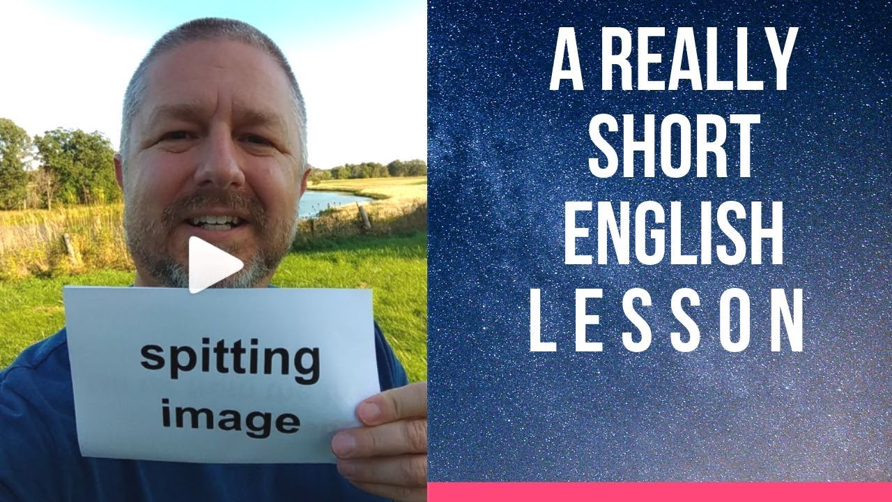 Meaning Of SPITTING IMAGE A Really Short English Lesson With 
