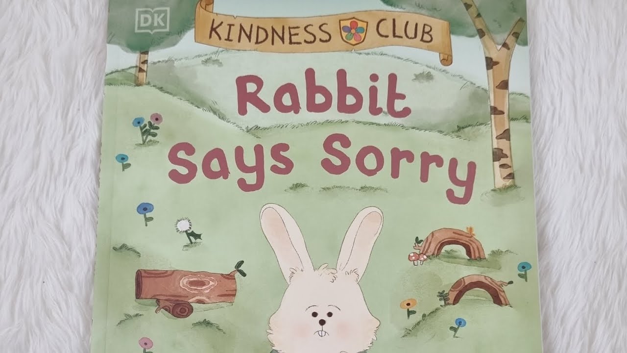 Kindness Club Rabbit Says Sorry by DK - YouTube