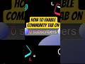 how to enable community tab #communitytab #youtubehacks #technology #tutorial #facts #hinditutorial