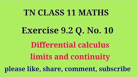 11 maths |exercise 9.2|q. no.10|chapter 9|Differential calculus limits and continuity |gmrrao maths|