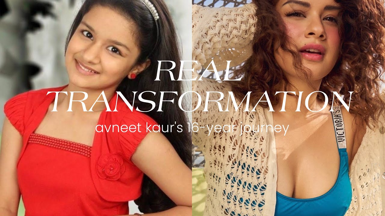 Avneet Kaur: The Stunning Evolution (2010 - 2026) ✨ | Transformation Story