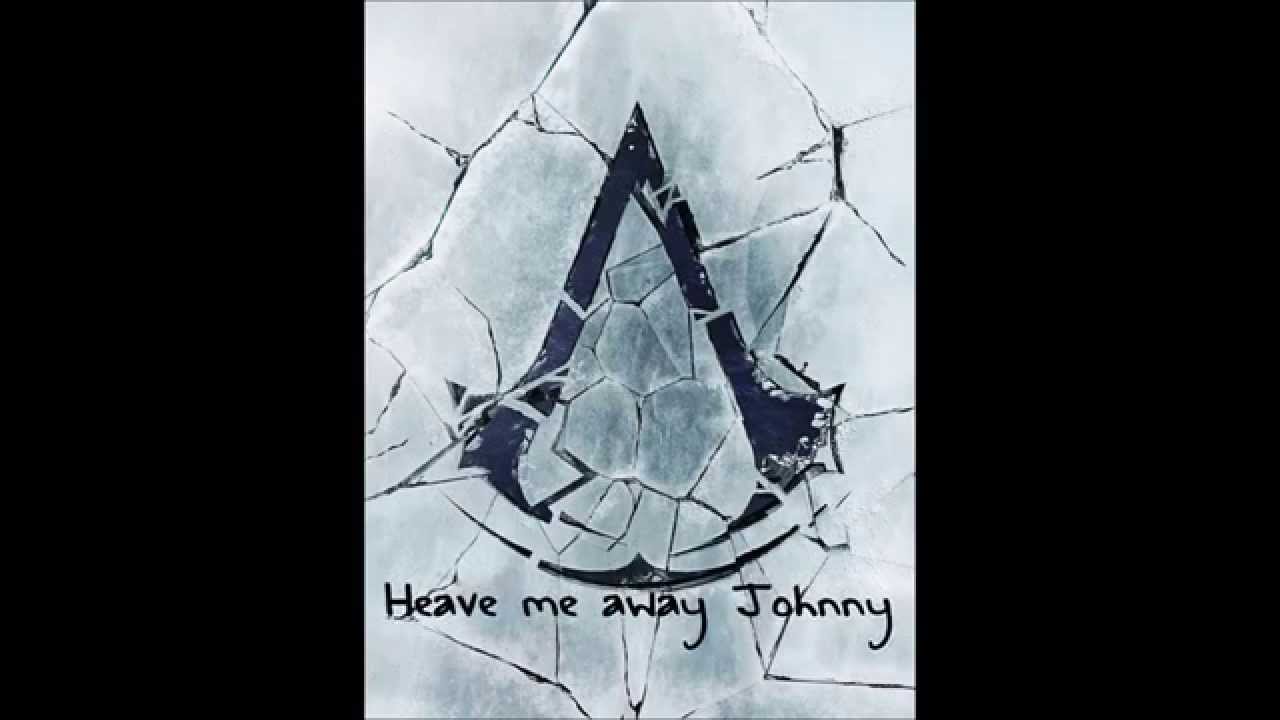 || Heave Away Me Johnny (lyrics) | Assassin's Creed Rogue Shanties ||