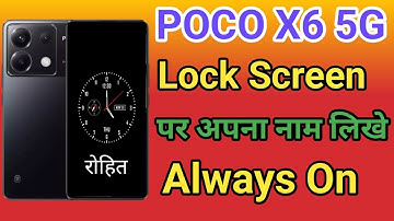 POCO X6 5G Always On Display Setting Phone Lock Screen Name Kaise Likhe How To Lock Screen Name POCO
