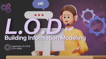 WHAT IS LOD IN BIM? How LOD & LOI works? Standards for LOD & LOI in BIM Model? LOD Explained.