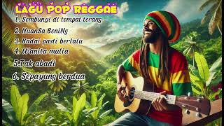 LAGU POP REGGAE|TERBARU COCOK UNTUK TEMAN NGOPI. #reggae #reggaeindonesia #reggaevibes #musiksantai