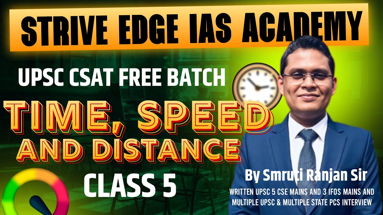 🔥 Time, Speed & Distance - Class 5| UPSC CSAT Free Batch 2026-27 | By Smruti Rajan Sir #upsc #ias