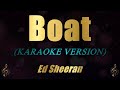 Boat - Ed Sheeran (Karaoke)