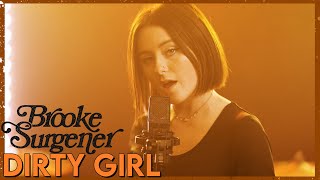 "Dirty Girl" - Brooke Surgener (Cover by First to Eleven)