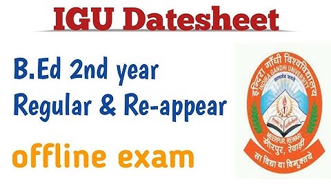 B.Ed 2nd year datesheet | igu datesheet | 2nd year | Naveen Dahiya