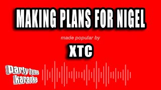 XTC - Making Plans For Nigel (Karaoke Version)