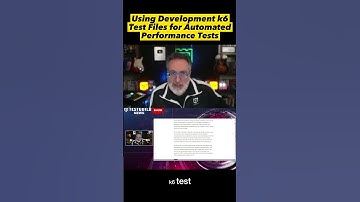 Using Development k6 Test Files for Automated Performance Tests 💡