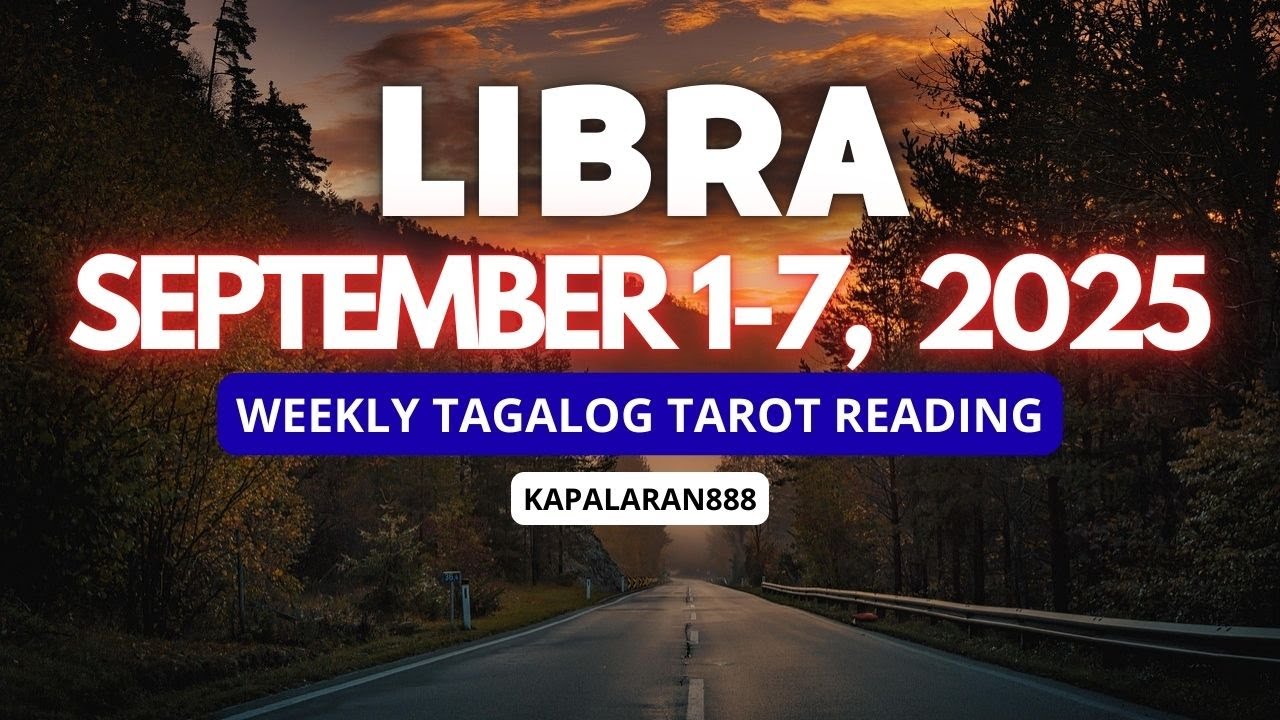 ♎️ LIBRA - GOOD LUCK! CHANGE IS COMING SOON! SEPTEMBER 1-7, 2025 WEEKLY TAGALOG TAROT 