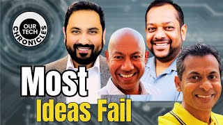Your Startup Idea Is Probably Worthless Here Is Why | Our Tech Chronicles E50