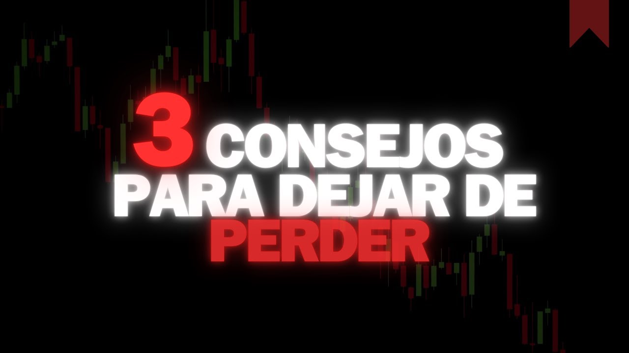 Los 3 consejos clave para dejar de perder en el trading - YouTube