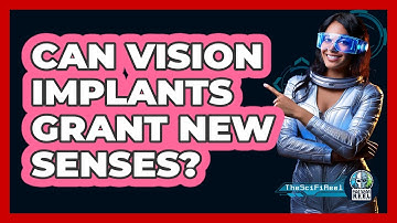 Can Vision Implants Grant New Senses?