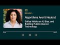 Ep06 - Algorithms Aren’t Neutral: Safiya Noble on AI, Bias, and Building Public‑Interest Technology