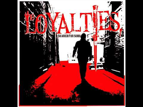 The Loyalties — The Loyalties - So Much For Soho (Full Album)