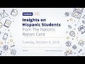 Insights on hispanic students from the nations report card