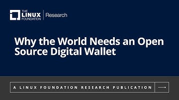LF Research | Why the World Needs an Open Source Digital Wallet Right Now