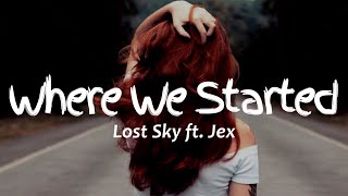 Lost Sky - Where We Started ft. Jex (Lyrics) | HD Sound Quality | MP3 Download Link