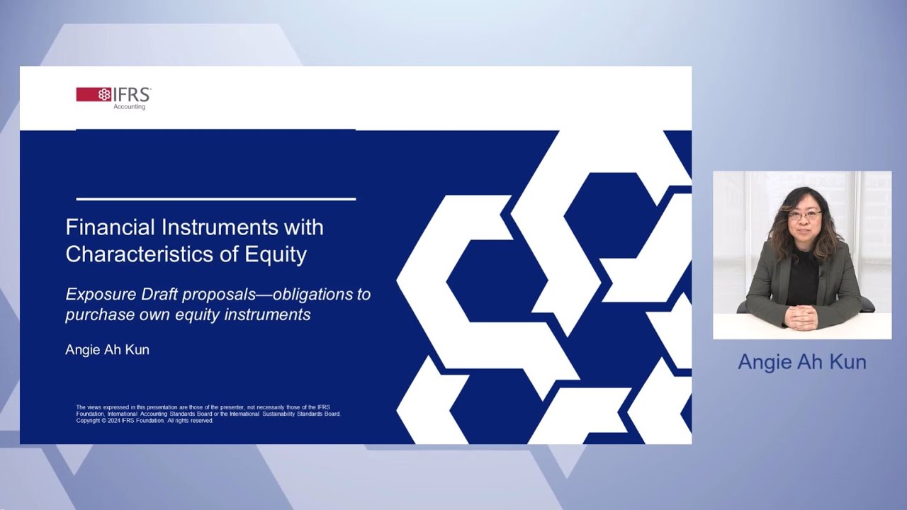 Webcast 3 (Exposure Draft FICE series): Obligations to purchase own equity instruments